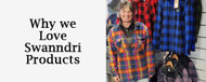 Why We Love Swanndri Products