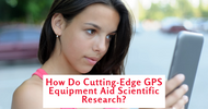 How Do Cutting-Edge GPS Equipment Aid Scientific Research?
