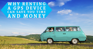Why Renting a GPS Device Can Save You Time and Money