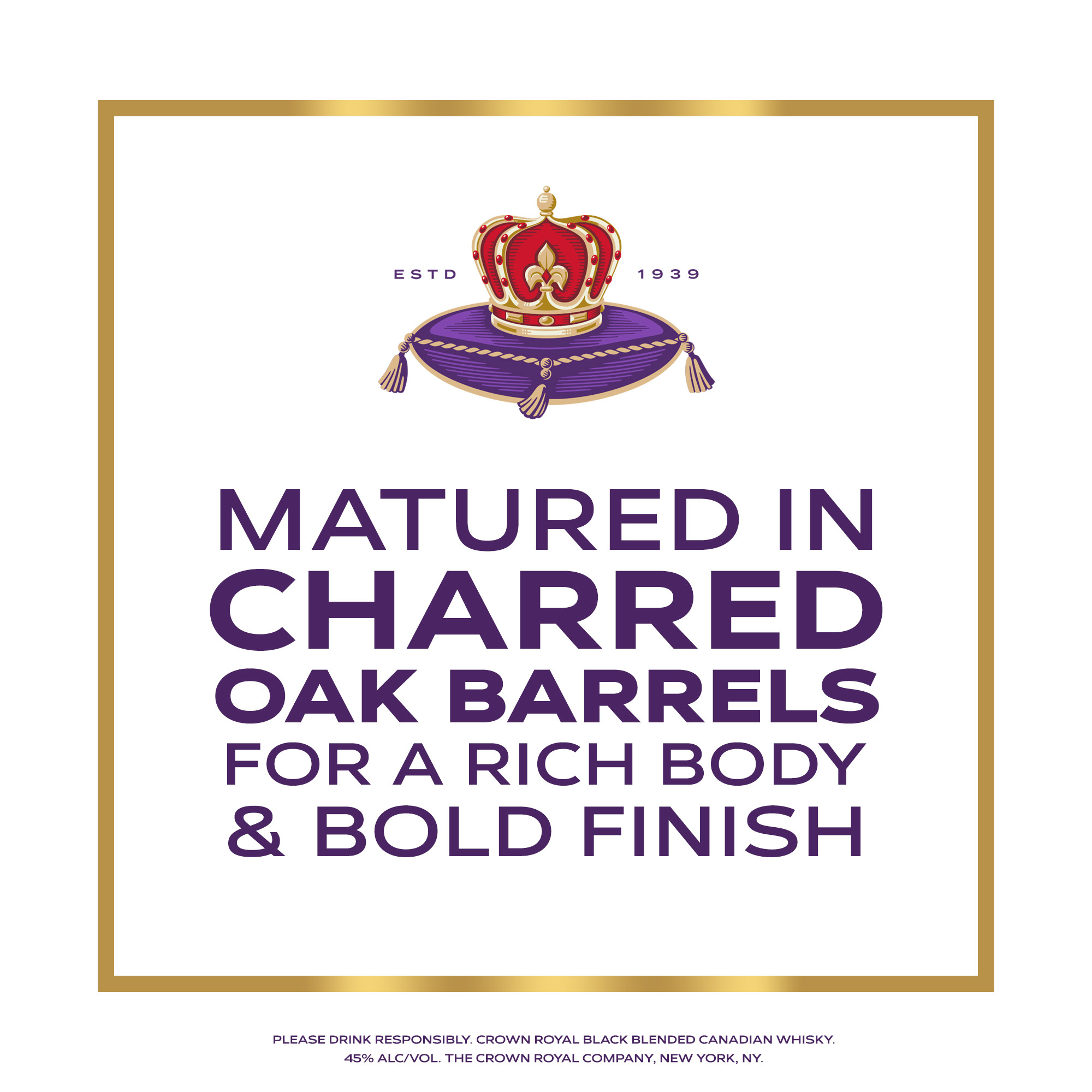 Unwind in luxury with a glass of Crown Royal Black Blended Canadian Whisky. With a creamy texture and notes of dried fruit, our Canadian whisky provides a refined flavor that enhances any cocktail party or celebration. With the signature smoothness of traditional Crown Royal, our black whisky is matured in charred oak barrels and blended at a higher proof for a richer body and bold finish. Perfect for a Black Whisky Manhattan. Crown Royal Black Blended Canadian Whisky won a Gold medal at the 2021 San Francisco World Spirits Competition. Includes one 90 proof 750 mL bottle of Black Blended Canadian Whisky. Please drink responsibly., One 750 mL bottle of Crown Royal Black Blended Canadian Whisky, 2021 San Francisco World Spirits Competition Gold Medal Winner, Perfect as a gift or for any celebration, Meticulously blended with 50 distinct and rich whiskies, Robust, full-bodied blended Canadian whisky, Creamy texture and notes of dried fruit for a refined, bourbon-like flavor