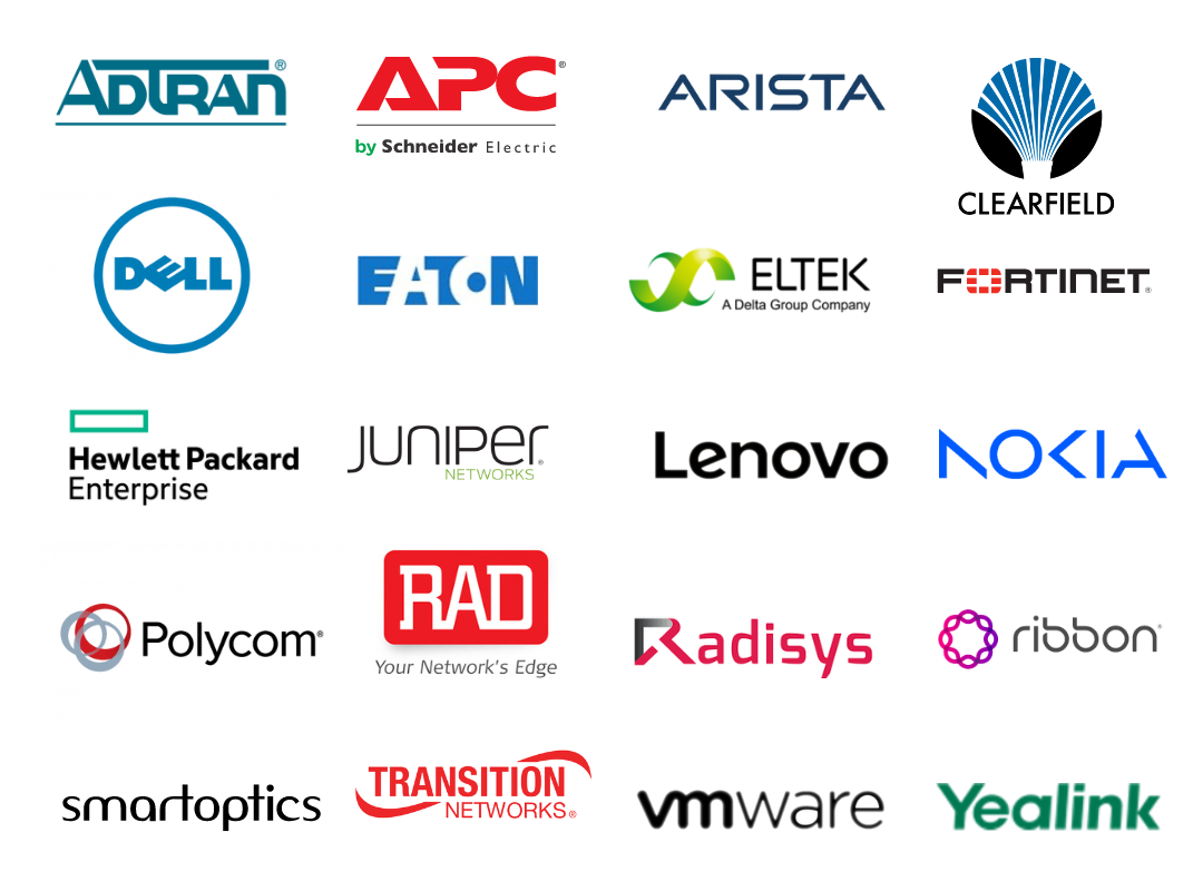 OUR PARTNERS: ADTRAN, ADVA, APC, ARISTA, CLEARFIELD, CRADLEPOINT, DELL, RIBBON, ELTEK, FORTINET, FUJITSU, HEWLET PACKARD ENTERPRISE, JUNIPER NETWORKS, MIST, POLYCOM, RAD, RADISYS, TRANSITION NETWORKS, VMWARE, YEARLINK