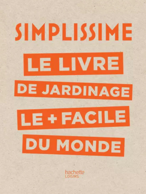 LIVRE - SIMPLISSIME - LE LIVRE DU JARDINAGE