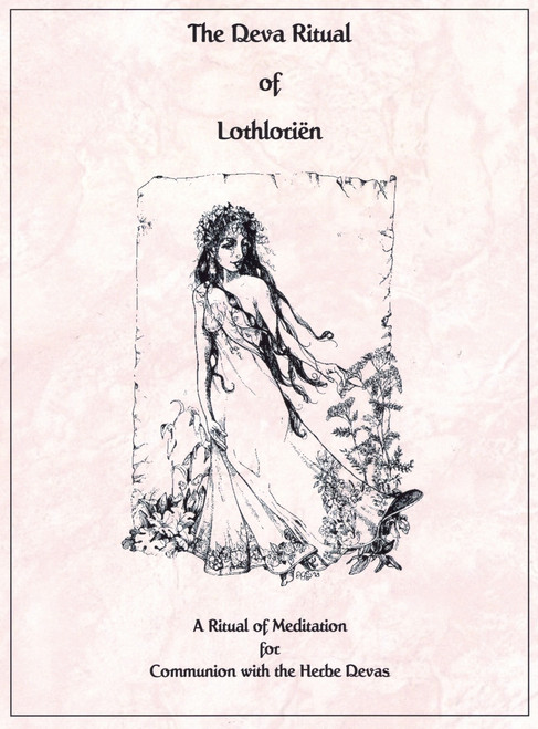 The Deva Ritual of Lothloriën: A Ritual of Meditation for Communion with the Herbe Devas