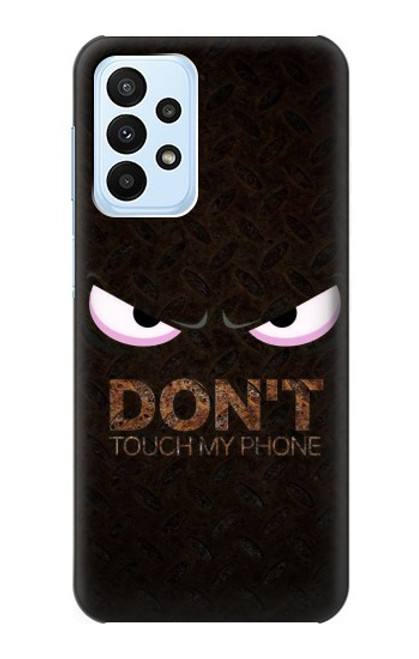 W3412 Do Not Touch My Phone Hard Case and Leather Flip Case For Samsung Galaxy A23