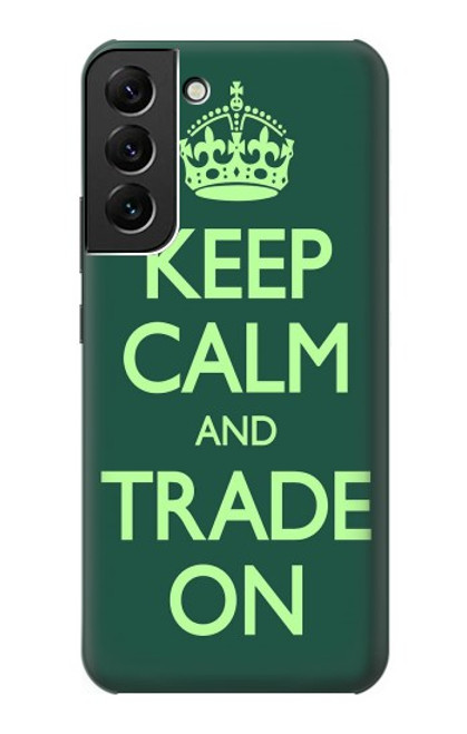 W3862 Keep Calm and Trade On Hard Case and Leather Flip Case For Samsung Galaxy S22 Plus