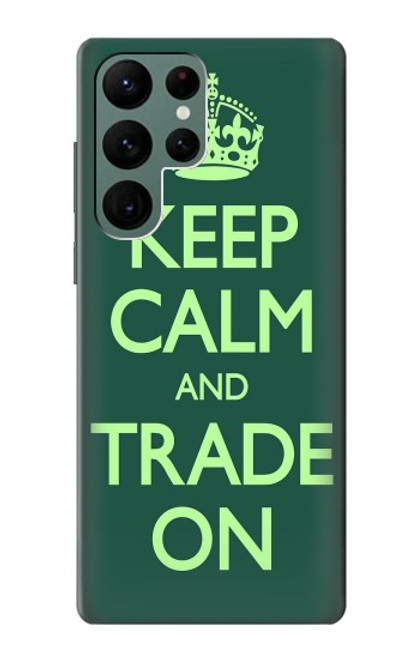 W3862 Keep Calm and Trade On Hard Case and Leather Flip Case For Samsung Galaxy S22 Ultra