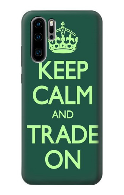 W3862 Keep Calm and Trade On Hard Case and Leather Flip Case For Huawei P30 Pro