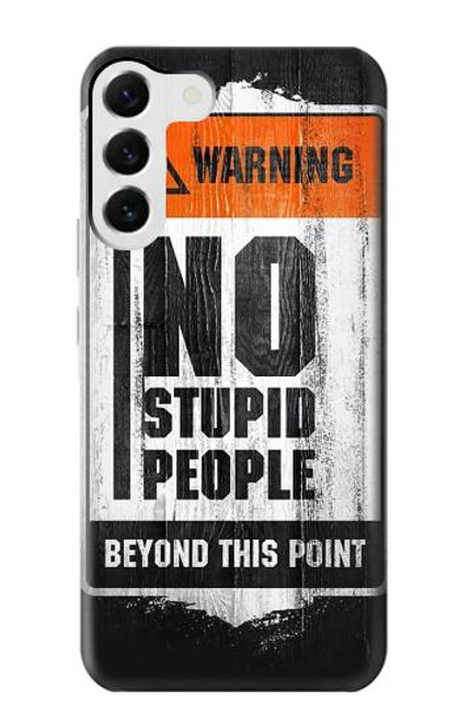 W3704 No Stupid People Hard Case and Leather Flip Case For Samsung Galaxy S23 Plus