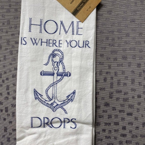 Home is where your Anchor Drops Kitchen towel Nautical Decorative  P25