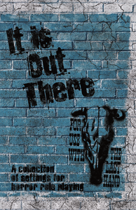 It Is Out There It Is Out There