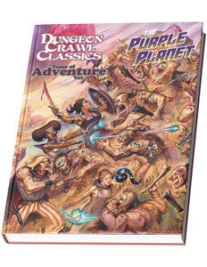 Dungeon Crawl Classics RPG: Tome of Adventure - Volume 4, The Purple Planet Dungeon Crawl Classics RPG: Tome of Adventure - Volume 4, The Purple Planet