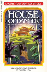 Choose your own Adventure: House of Danger Choose your own Adventure: House of Danger