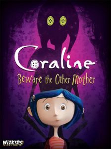 Coraline Beware the Other Mother Coraline Beware the Other Mother