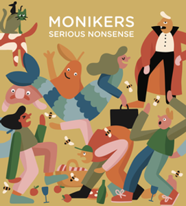 Monikers: Serious Nonsense Monikers: Serious Nonsense