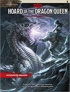 D&D 5E: Hoard of the Dragon Queen D&D 5E: Hoard of the Dragon Queen