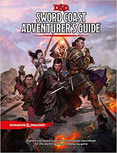 D&D 5E: Sword Coast Adventurers Guide D&D 5E: Sword Coast Adventurers Guide