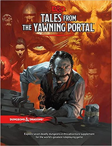 D&D 5E: Tales from the Yawning Portal D&D 5E: Tales from the Yawning Portal