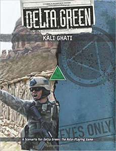 Delta Green RPG: Kali Ghati Delta Green RPG: Kali Ghati