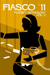 Fiasco: Playset Anthology vol. 2 Fiasco: Playset Anthology vol. 2