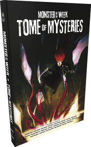 Monster of the Week RPG: Tome of Mysteries Monster of the Week RPG: Tome of Mysteries