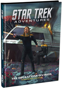 Star Trek Adventures: The Operations Division Star Trek Adventures: The Operations Division