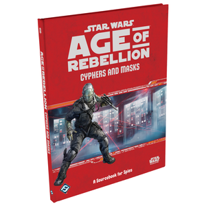 Star Wars RPG: Age of Rebellion - Cyphers and Masks Star Wars RPG: Age of Rebellion - Cyphers and Masks
