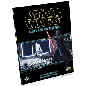 Star Wars RPG: Allies and Adversaries Star Wars RPG: Allies and Adversaries