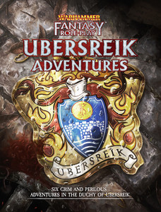 Warhammer Fantasy RPG: Ubersreik Adventures Warhammer Fantasy RPG: Ubersreik Adventures