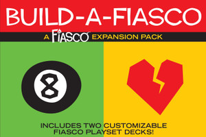 Fiasco: Build-a-Fiasco Fiasco: Build-a-Fiasco