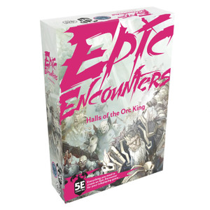 Epic Encounters: Halls of the Orc King Epic Encounters: Halls of the Orc King