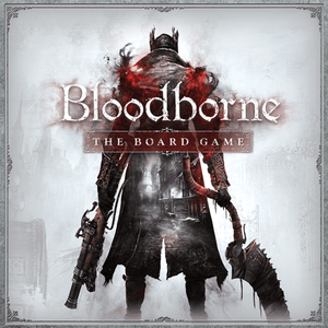 Bloodborne: The Board Game Bloodborne: The Board Game