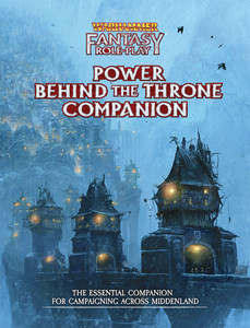 Warhammer Fantasy RPG: Enemy Within - Vol. 3: Power Behind the Throne Warhammer Fantasy RPG: Enemy Within - Vol. 3: Power Behind the Throne