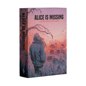 Alice is Missing: A Silent Roleplaying Game Alice is Missing: A Silent Roleplaying Game