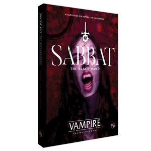 Vampire The Masquerade: Sabbat - The Black Hand Sourcebook Vampire The Masquerade: Sabbat - The Black Hand Sourcebook