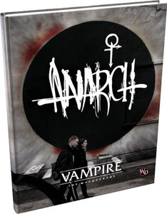 Vampire The Masquerade: Anarch Sourcebook Vampire The Masquerade: Anarch Sourcebook