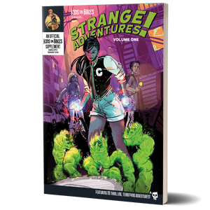 Kids on Bikes RPG: Strange Adventures! Volume 1 Kids on Bikes RPG: Strange Adventures! Volume 1