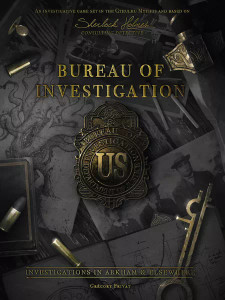 Sherlock Holmes Consulting Detective: Bureau of Investigation Sherlock Holmes Consulting Detective: Bureau of Investigation