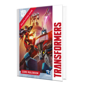 Transformers RPG: Core Rulebook Transformers RPG: Core Rulebook