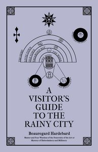 A Visitor's Guide to the Rainy City A Visitor's Guide to the Rainy City