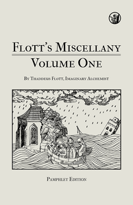 Flott's Miscellany Volume One - Pamphlet Edition Flott's Miscellany Volume One - Pamphlet Edition
