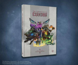 The Chronicles of Exandria Volume One: The Tale of Vox Machina The Chronicles of Exandria Volume One: The Tale of Vox Machina