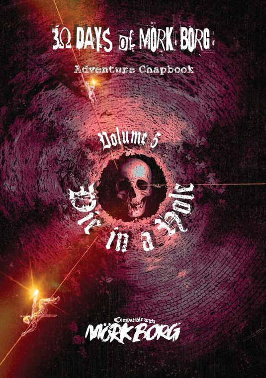 30 Days of MORK BORG Adventure Chapbook Volume 5