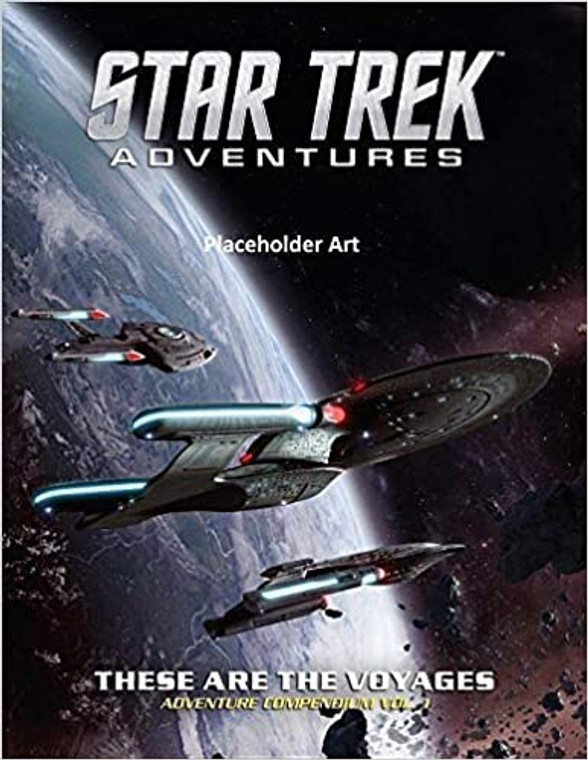 Star Trek Adventures RPG: These Are the Voyages Vol 1