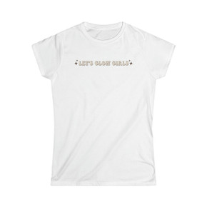 Let's Glow Girls Softstyle Tee