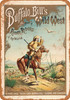 Buffalo Bill's Wild West Act - Metal Sign