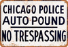 Chicago Police Auto Pound - Metal Sign