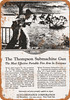 1921 Thompson Submachine Gun - Metal Sign