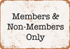 Members and Non-Members Only - Metal Sign