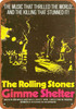 1970 The Rolling Stones Gimme Shelter - Metal Sign