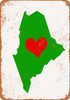 Love Heart Maine - Metal Sign